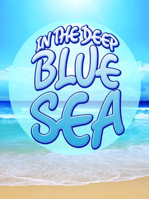 cover image of In the Deep Blue Sea